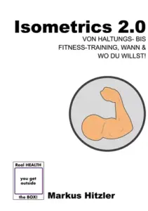 Isometrics 2.0 - von Haltungs- bis Fitness-Training, wann & wo Du willst!
