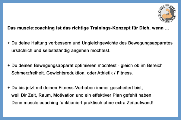 Muscle:coaching kann Dir helfen...